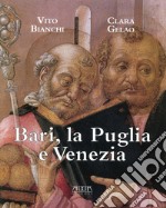 Bari, la Puglia e Venezia libro