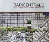 Baricentrale. Dieci progetti per le aree ferroviarie libro di Garofalo Francesco