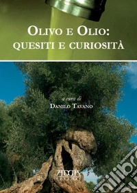 Olivo e olio. Quesiti e curiosità