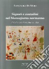 Signori e contadini nel Mezzogiorno normanno. Il codice Solothurn (fine sec. XII) libro