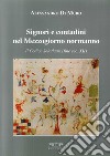 Signori e contadini nel Mezzogiorno normanno. Il codice Solothurn (fine sec. XII) libro di Di Muro Alessandro