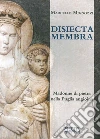 Disiecta membra. Madonne di Pietra nella Puglia angioina. Ediz. illustrata libro