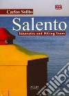 Salento. Itineraries and hiking tours libro