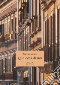 Qualcosa di noi libro