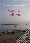 Sull'onda della vita libro