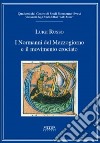 I Normanni del Mezzogiorno e il movimento crociato. Quaderni del centro di studi normanno-svevi. Vol. 4 libro