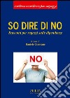 So dire di no. Racconti per ragazzi sulle dipendenze libro