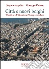 Città e nuovi borghi. Urbanistica dell'Ottocento nel Mezzogiorno italiano libro
