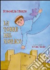 La torre del monaco libro di Mauro Rossella