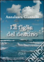 La figlia del destino libro