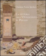 La pittura dell'Ottocento in Puglia libro