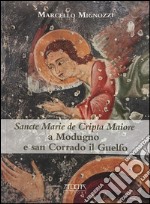 Sancte Marie de Cripta Maiore a Modugno e san Corrado il Guelfo. Temi e rituali funerari tra Puglia e Balcani in un santuario rupestre medievale
