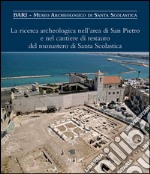 La ricerca archeologica nell'area di San Pietro e nel cantiere di restauro del monastero di Santa Scolastica. Ediz. a colori libro