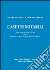 Casetti notarili. Libro primo del codice civile. Vol. 1/2: Regimi e vicende patrimoniai della famiglia libro