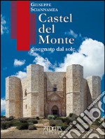 Castel del Monte disegnato dal sole