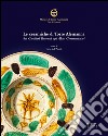 Le ceramiche di Torre Alemanna dai cavalieri teutonici agli abati commendatari. Ediz. a colori libro