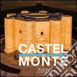 Castel del Monte. Ediz. illustrata