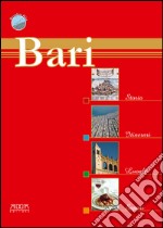 Bari. Storia, itinerari, luoghi, sapori libro