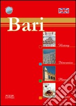 Bari. History, itineraries, places, flavours libro