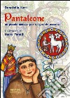 Pantaleone. Un piccolo monaco per un grande mosaico libro di Neri Donatella