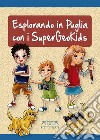 Esplorando in Puglia con i SuperGeoKids libro