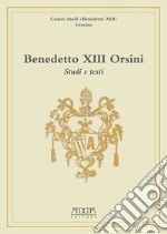 Benedetto XIII Orsini. Studi e testi