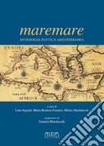 Maremare. Antologia poetica mediterranea libro