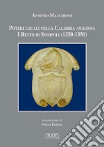 Poteri locali nella Calabria angioina. I Ruffo di Sinopoli (1250-1350) libro