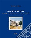 La murgia dei trulli. Paesaggi, architettura, itinerari, cultura, tradizioni libro di Marzi Vittorio