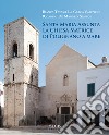 Santa Maria Assunta. La chiesa matrice di Polignano a mare libro