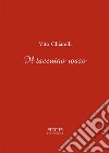 Il taccuino rosso libro di Chiarelli Vito