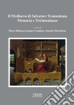 Il medioevo di Salvatore Tramontana. Memoria e testimonianze libro