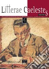 Litterae caelestes. Rivista annuale internazionale di paleografia, codicologia, diplomatica e storia delle testimonianze scritte. Nuova serie (2017). Vol. 8 libro di Troncarelli F. (cur.)