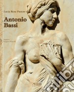 Antonio Bassi (1889-1965). Percorsi artistici di uno scultore del Novecento