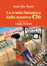 La scuola fantastica della maestra Clo