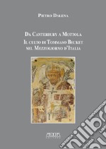 Da Canterbury a Mottola. Il culto di Tommaso Becket nel Mezzogiorno d'Italia libro