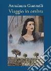 Viaggio in ombra libro