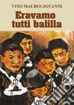 Eravamo tutti Balilla libro