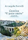 Gravína «U paíse amête». Raccolta di poesie in vernacolo e in italiano libro