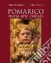 Pomarico. Storia arte cultura libro