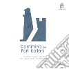 Cammino dei Fari Italiani. Atti del primo convegno nazionale (Bari, 28 settembre 2018) libro