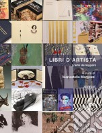 Libri d'artista. L'arte da leggere libro