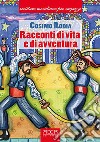 Racconti di vita e di avventua libro