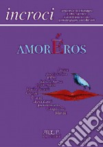 Incroci (2020). Vol. 41: Amorãros libro