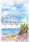 Il volo di Francesco. Storia di un eroe involontario libro