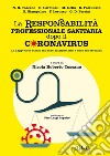 La responsabilità professionale sanitaria dopo il coronavirus. La legge Gelli-Bianco tra dubbi interpretativi e sfide dell'attualità libro di Toscano Roberto