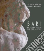 Bari fra le due guerre dal 1922 al 1940 libro