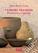 I vasi del villaggio. Preistoria a Capurso