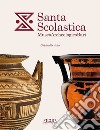 Santa Scolastica. Museo Archeologico Bari. Guida alla visita libro