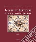 Palazzi di Bisceglie. Storie di uomini e di pietre libro